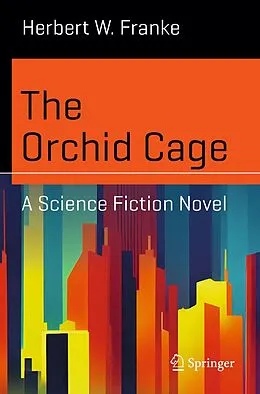 E-Book (pdf) The Orchid Cage von Herbert W. Franke
