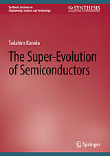 Livre Relié The Super-Evolution of Semiconductors de Tadahiro Kuroda