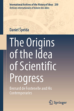 Livre Relié The Origins of the Idea of Scientific Progress de Daniel  Pelda