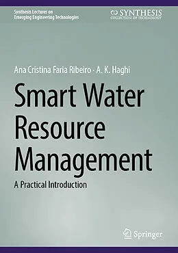 E-Book (pdf) Smart Water Resource Management von Ana Cristina Faria Ribeiro, A. K. Haghi