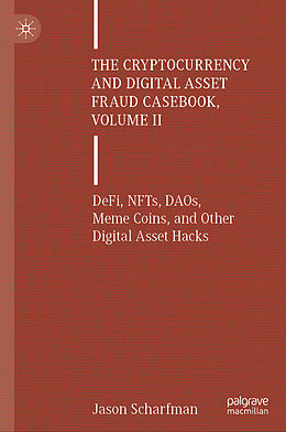 Livre Relié The Cryptocurrency and Digital Asset Fraud Casebook, Volume II de Jason Scharfman