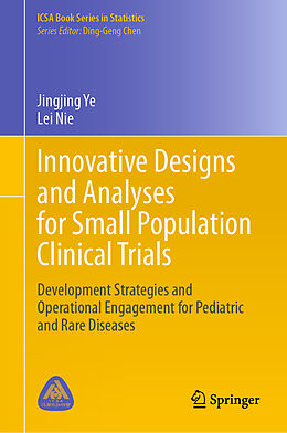 Livre Relié Innovative Designs and Analyses for Small Population Clinical Trials de Jingjing Ye, Lei Nie