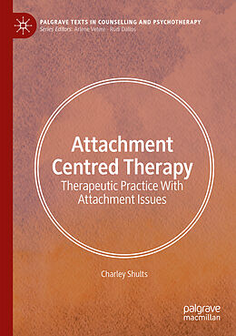 Couverture cartonnée Attachment Centred Therapy de Charley Shults