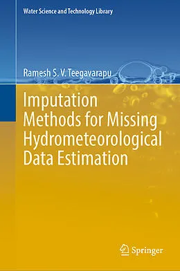 E-Book (pdf) Imputation Methods for Missing Hydrometeorological Data Estimation von Ramesh S. V. Teegavarapu