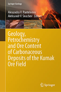 Livre Relié Geology, Petrochemistry and Ore Content of Carbonaceous Deposits of the Kumak Ore Field de 