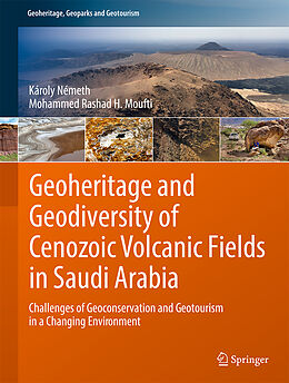 Fester Einband Geoheritage and Geodiversity of Cenozoic Volcanic Fields in Saudi Arabia von Károly Németh, Mohammed Rashad H. Moufti