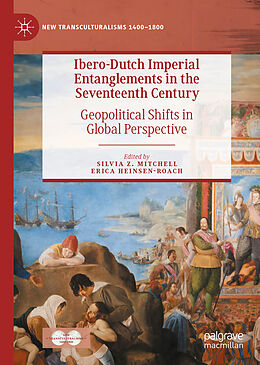 Fester Einband Ibero-Dutch Imperial Entanglements in the Seventeenth Century von 