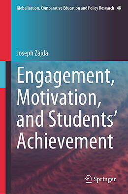 Livre Relié Engagement, Motivation, and Students' Achievement de Joseph Zajda