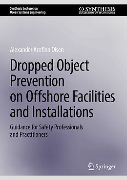 Livre Relié Dropped Object Prevention on Offshore Facilities and Installations de Alexander Arnfinn Olsen