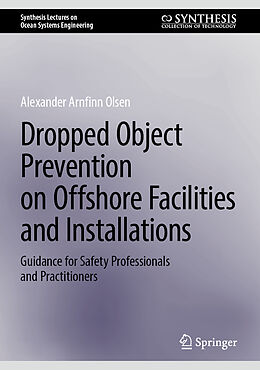 eBook (pdf) Dropped Object Prevention on Offshore Facilities and Installations de Alexander Arnfinn Olsen