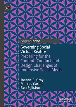 E-Book (pdf) Governing Social Virtual Reality von Joanne E. Gray, Marcus Carter, Ben Egliston