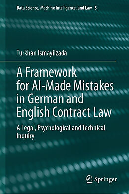 Livre Relié A Framework for AI-Made Mistakes in German and English Contract Law de Turkhan Ismayilzada