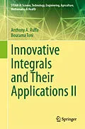 E-Book (pdf) Innovative Integrals and Their Applications II von Anthony A. Ruffa, Bourama Toni