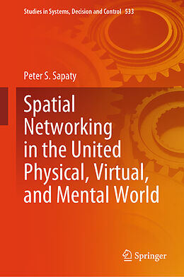 Livre Relié Spatial Networking in the United Physical, Virtual, and Mental World de Peter S. Sapaty