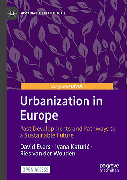 Livre Relié Urbanization in Europe de David Evers, Ries van der Wouden, Ivana Katuri 