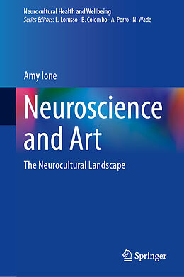 Livre Relié Neuroscience and Art de Amy Ione