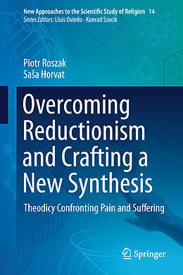 Livre Relié Overcoming Reductionism and Crafting a New Synthesis de Sa a Horvat, Piotr Roszak