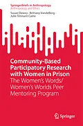E-Book (pdf) Community-Based Participatory Research with Women in Prison von Susan Dewey, Brittany Vandeberg, Julie Tennant-Caine
