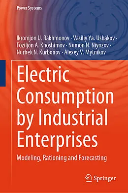 E-Book (pdf) Electric Consumption by Industrial Enterprises von Ikromjon U. Rakhmonov, Vasiliy Ya. Ushakov, Foziljon A. Khoshimov