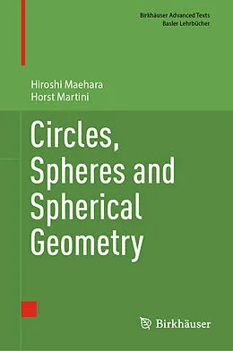 E-Book (pdf) Circles, Spheres and Spherical Geometry von Hiroshi Maehara, Horst Martini