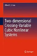 E-Book (pdf) Two-dimensional Crossing-Variable Cubic Nonlinear Systems von Albert C. J. Luo