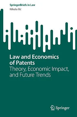 E-Book (pdf) Law and Economics of Patents von Nikola Ilic