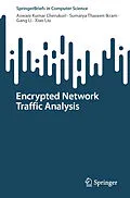 E-Book (pdf) Encrypted Network Traffic Analysis von Aswani Kumar Cherukuri, Sumaiya Thaseen Ikram, Gang Li