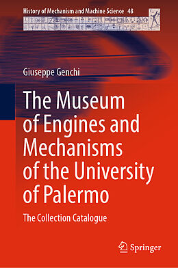 Livre Relié The Museum of Engines and Mechanisms of the University of Palermo de Giuseppe Genchi