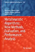 E-Book (pdf) Metaheuristic Algorithms: New Methods, Evaluation, and Performance Analysis von Erik Cuevas, Alberto Luque, Bernardo Morales Castañeda