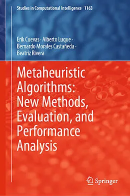 E-Book (pdf) Metaheuristic Algorithms: New Methods, Evaluation, and Performance Analysis von Erik Cuevas, Alberto Luque, Bernardo Morales Castañeda