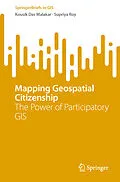 E-Book (pdf) Mapping Geospatial Citizenship von Kousik Das Malakar, Supriya Roy