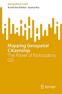 E-Book (pdf) Mapping Geospatial Citizenship von Kousik Das Malakar, Supriya Roy