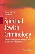 E-Book (pdf) Spiritual Jewish Criminology von Yitzhak Ben Yair, Natti Ronel
