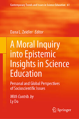 Livre Relié A Moral Inquiry into Epistemic Insights in Science Education de 