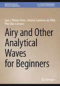 E-Book (pdf) Airy and Other Analytical Waves for Beginners von Juan J. Muñoz-Perez, Antonio Contreras-De-Villar, Pilar Diaz-Carrasco