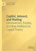 E-Book (pdf) Capital, Interest, and Waiting von Leland B. Yeager, Steve H. Hanke