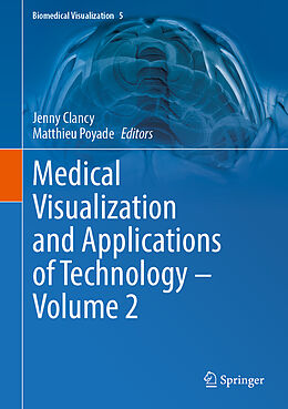 Livre Relié Medical Visualization and Applications of Technology   Volume 2 de 