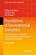 E-Book (pdf) Foundations of Environmental Economics von Wolfgang Buchholz, Christiane Reif, Dirk Rübbelke
