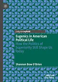 E-Book (pdf) Eugenics in American Political Life von Shannon Bow O'Brien