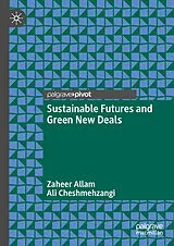 Fester Einband Sustainable Futures and Green New Deals von Zaheer Allam, Ali Cheshmehzangi