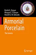 E-Book (pdf) Armorial Porcelain von Rachel L. Denyer, Morgan C. T. Denyer, Howell G. M. Edwards