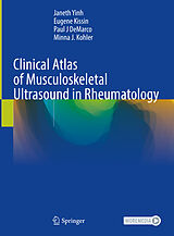 Livre Relié Clinical Atlas of Musculoskeletal Ultrasound in Rheumatology de Janeth Yinh, Eugene Kissin, Paul J DeMarco