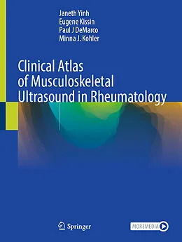 E-Book (pdf) Clinical Atlas of Musculoskeletal Ultrasound in Rheumatology von Janeth Yinh, Eugene Kissin, Paul J DeMarco