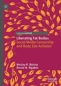 E-Book (pdf) Liberating Fat Bodies von Wesley R. Bishop, Bessie N. Rigakos
