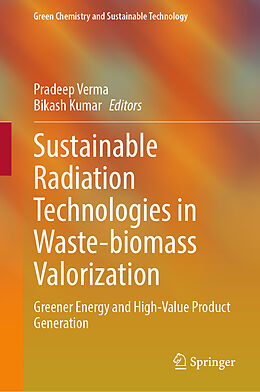 Livre Relié Sustainable Radiation Technologies in Waste-biomass Valorization de 