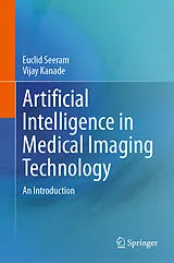 E-Book (pdf) Artificial Intelligence in Medical Imaging Technology von Euclid Seeram, Vijay Kanade
