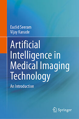 eBook (pdf) Artificial Intelligence in Medical Imaging Technology de Euclid Seeram, Vijay Kanade