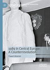 eBook (pdf) 1989 in Central Europe: A Counterrevolution de Pawel Ukielski