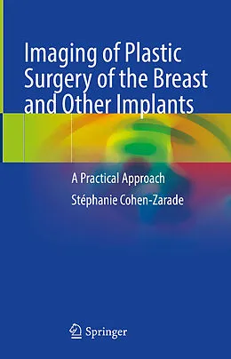 E-Book (pdf) Imaging of Plastic Surgery of the Breast and Other Implants von Stéphanie Cohen-Zarade
