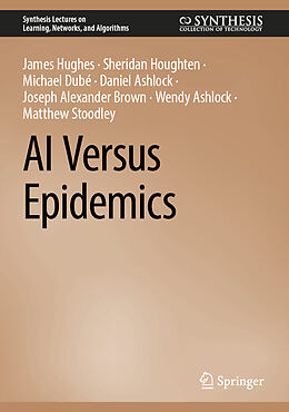 Livre Relié AI Versus Epidemics de James Hughes, Sheridan Houghten, Michael Dubé